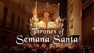 Thrones of Semana Santa Tronos de Semana Santa [upl. by Fusco]