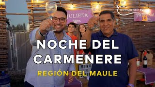 La Gran Noche del Carmenere  Región del Maule  Recomiendo Chile [upl. by Hacceber]