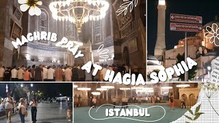 BEGINI SUASANA SHALAT MAGHRIB DI HAGIA SOPHIA  MAGHRIB PRAY SIUATION AT HAGIA SOPHIA ISTANBUL [upl. by Queenie]