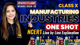 Manufacturing Industries One Shot SST 202425  Class 10th SST NCERT with Reema maam [upl. by Senga]