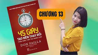 45 Giây Tạo Nên Thay Đổi  Chương 13  Cô Trang Mon [upl. by Careaga]