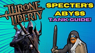 Throne and Liberty Specters Abyss Tank Guide Open Beta [upl. by Atteuqcaj156]