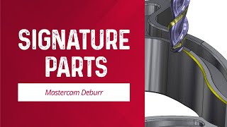 Mastercam Deburr  Mastercam 2025 Signature Parts [upl. by Anirbak]