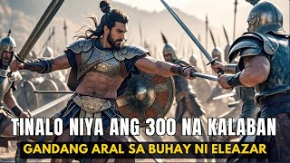 Paano Tinalo Ang 300 na Kalaban na Nagiisa Kwento sa Buhay ni Eleazar  Inspirasyonal [upl. by Adelia]