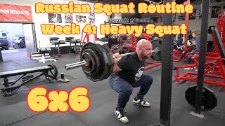 Russian Squat Routine Week 4 Back Squat 6x6 [upl. by Ovid]