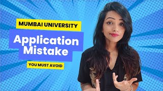 MUMBAI UNIVERSITY APPLICATION MISTAKE STUDENTS OFTEN DO  LEADS TO ADMISSION CANCELLATION [upl. by Huff]