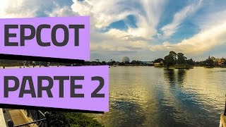 ROTEIRO EPCOT  PARTE 2  WORLD SHOWCASE [upl. by Norrahc124]