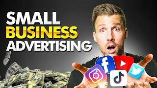 How To Advertise For A Small Business Which Advertising Platform Is Best [upl. by Teferi]