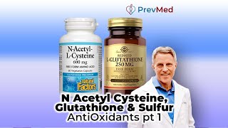 N Acetyl Cysteine Glutathione amp Sulfur  AntiOxidants pt 1 FORD BREWER MD MPH [upl. by Jandy]