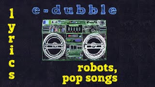 edubble  Robots Pop Songs Lyrics [upl. by Perrins]