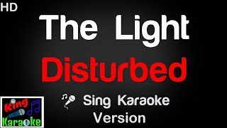 🎤 Disturbed  The Light Karaoke Version  King Of Karaoke [upl. by Melleta]