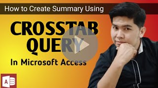 How to Create CROSSTAB QUERY in Microsoft Access  Edcelle John Gulfan [upl. by Tarrah923]