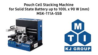 Pouch Cell Stacking Machine for Solid State Battery up to 100L x 90 W mm  MSK111ASSB [upl. by Richer]