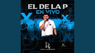 El De La P En Vivo [upl. by Dnalyk]