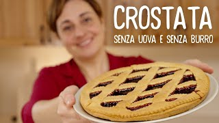 CROSTATA SEMPLICISSIMA SENZA UOVA E SENZA BURRO Ricetta Facile  Fatto in Casa da Benedetta [upl. by Oshinski]