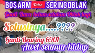 Solusi Bosh Arm Vixion Goyang terus  pakai Bearing 6901 awet seumur hidup [upl. by Nylhsa]