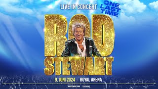 Rod Stewart Live In Concert  One Last Time Royal Arena 9 juni 2024 [upl. by Maxine]