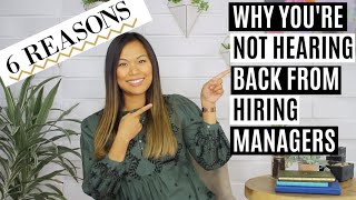 Why You’re Not Hearing Back from Hiring Managers  Reasons Why Your Job Application is Ignored [upl. by Unni]