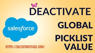 Deactivate Global Picklist Value in Salesforce  Remove Global Picklist From Existing Field [upl. by Silvie951]