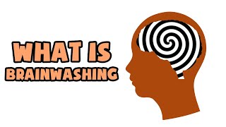 What is Brainwashing  Explained in 2 min [upl. by Benkley]