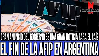 EL PRESIDENTE JAVIER MILEI ANUNCIA EL FIN DE LA AFIP ADMINISTRACIÓN FEDERAL DE INGRESOS PÚBLICOS [upl. by Tawsha]