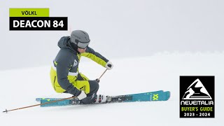 Völkl Deacon 84 – NeveItalia – Ski Test – 20232024 [upl. by Miner464]