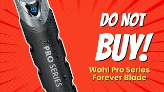 DONT BUY Wahl Pro Series Forever Blade BEFORE WATCHING THIS VIDEO 😱✂️ [upl. by Erdnassak]