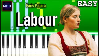 Paris Paloma  Labour  Piano Tutorial EASY [upl. by Lounge]