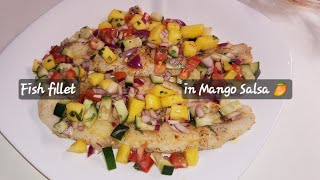 FISH FILLET in Mango Salsa [upl. by Eelinnej389]