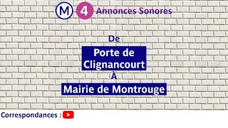 Annonces sonores sur la ligne 4 du métro de Paris de Porte de Clignancourt à Mairie de Montrouge [upl. by Ylra]