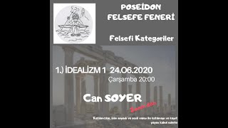 Felsefi Kategoriler  1 Oturum  İdealizm I  Can Soyer [upl. by Zelma630]