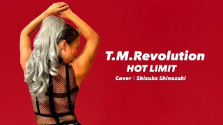 【歌ってみた】HOT LIMIT／TMRevolution [upl. by Dorette673]