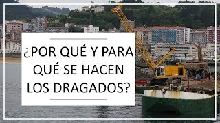 ¿Por qué y para qué se hacen los dragados [upl. by Becka499]