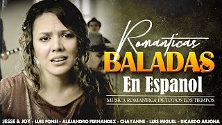 MIX MUSICA LATINA  Ricardo Arjona Jesse y Joy Ha Ash Más  BALADAS ROMANTICAS POP EN ESPAÑOL [upl. by Mathur243]