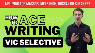 How To Ace Writing  Selective High School Test Tips 2024 [upl. by Guod1]