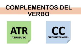 COMPLEMENTOS DEL VERBO atributo y circunstancial [upl. by Hedveh]