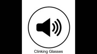 Sound Effects  Clinking Glasses [upl. by Notlew]