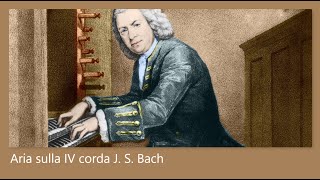 Aria sulla IV corda  J S Bach [upl. by Reehsab]