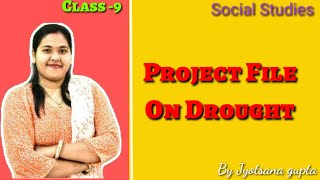 Disaster ManagementClass9Project File On DroughtCreative contentSocial scienceCbseNCERT [upl. by Atyekram253]