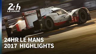 2017 Le Mans 24 Hours highlights [upl. by Ludlew]