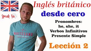 Curso de Inglés Británico desde zero con nativo  Pronombres amp Verbo Infinitivos Clase 2 [upl. by Aneehsak]