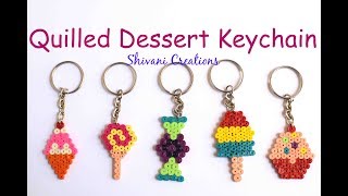 Quilled Dessert Keychains Quilling Keychains for Mothers Day DIY Quilling Keyring [upl. by Woolson]