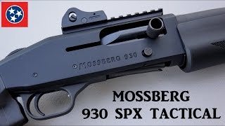 MOSSBERG 930 SPX TACTICAL REVIEW [upl. by Cahra]