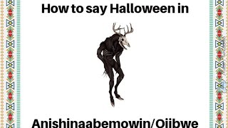 Lets speak Ojibwe with Alina Episode 2 How to say Halloween in Ojibwe [upl. by Ahsein]