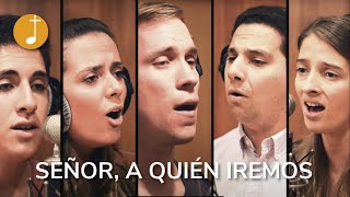 Señor a quién iremos  Música Católica  A capella [upl. by Encratia]