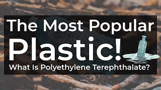 What is PET Plastic  Polyethylene Terephthalate Overview [upl. by Ahselaf]