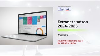 Webinaire Extranet Saison 2024 2025 [upl. by Algar]