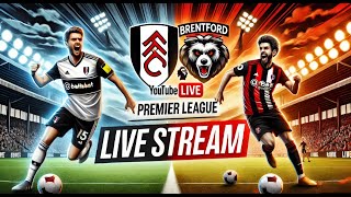 Fulham vs Brentford Live Stream Premier League Football EPL Match Today Score Commentary Highlights [upl. by Baillieu]