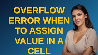 overflow error when to assign value in a cell [upl. by Lenore76]