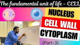 THE FUNDAMENTAL UNIT OF LIFE CELLpart3CLASS9Cell wallNucleusCytoplasm [upl. by Conlan]